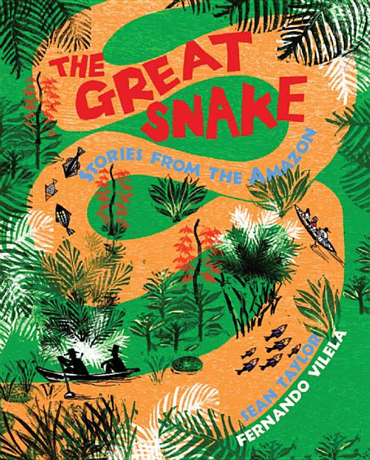 The Great Snake: Stories from the Amazon