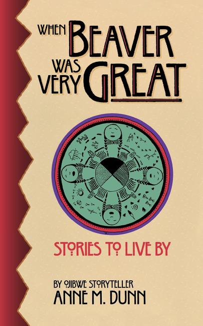 When Beaver Was Very Great: Stories to Live By
