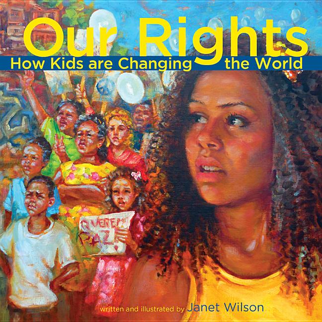 Our Rights: How Kids Are Changing the World
