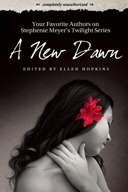 New Dawn: Your Favorite Authors on Stephenie Meyer's Twilight Series
