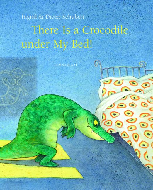 There Is a Crocodile Under My Bed