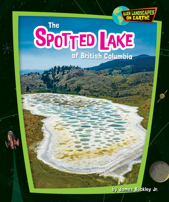 The Spotted Lake of British Columbia