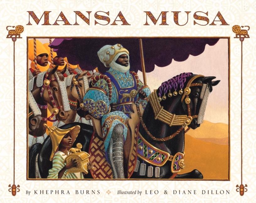 Mansa Musa: The Lion of Mali