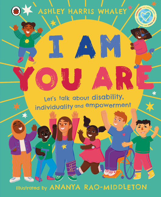 I Am, You Are: Let's Talk about Disability, Individuality and Empowerment