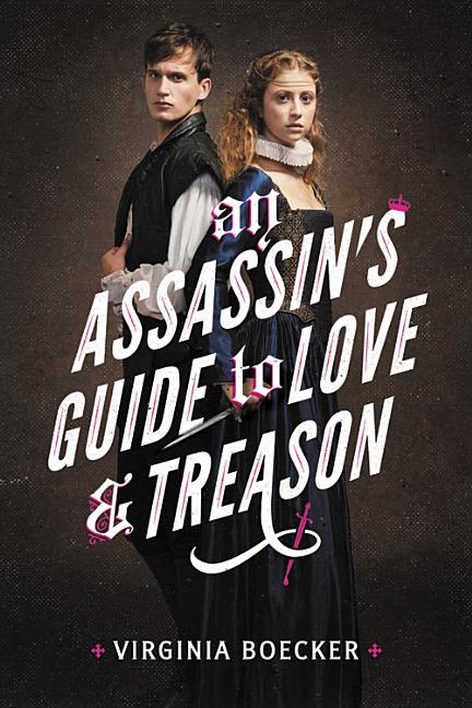The Assassin's Guide to Love and Treason