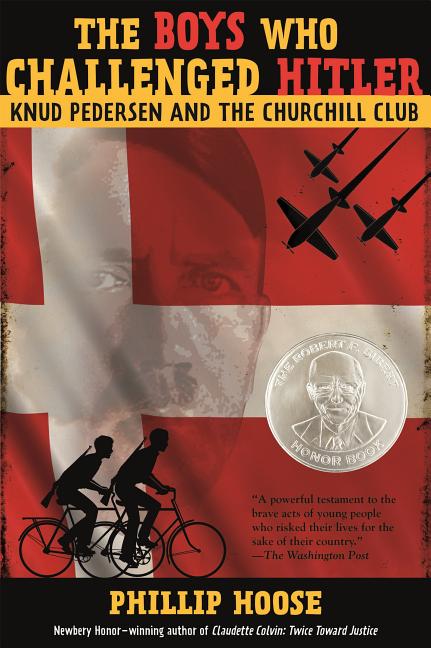 Boys Who Challenged Hitler, The: Knud Pedersen and the Churchill Club