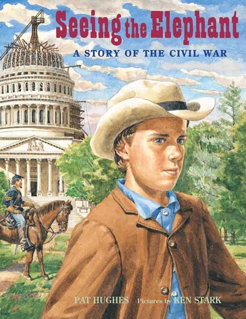 Seeing the Elephant: A Story of the Civil War