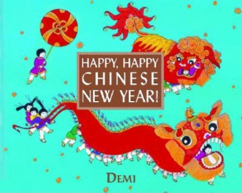 Happy, Happy Chinese New Year!