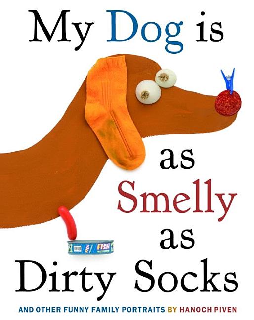 TeachingBooks | My Dog Is as Smelly as Dirty Socks: And Other Funny Family  Portraits