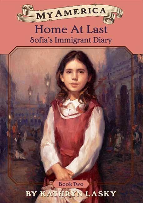 Home at Last: Sofia's Immigrant Diary