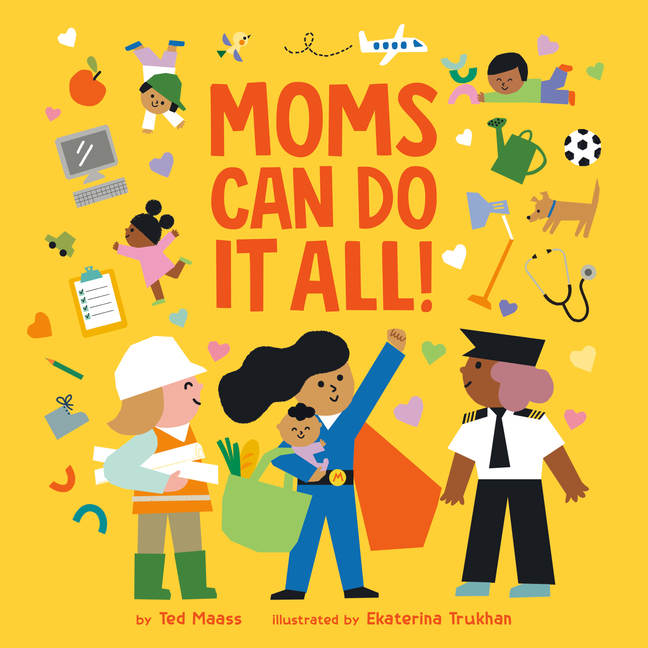 Moms Can Do It All!