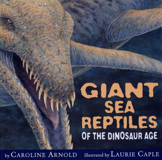 Giant Sea Reptiles of the Dinosaur Age