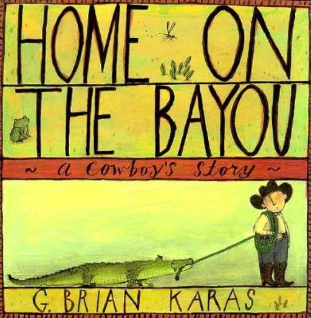 Home on the Bayou: A Cowboy's Story