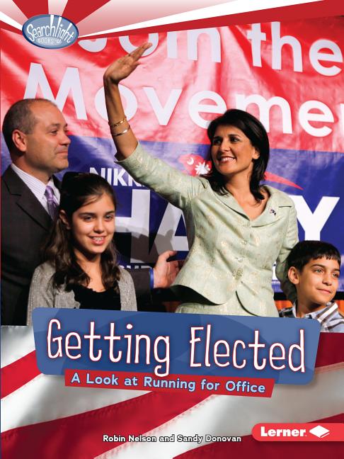 Getting Elected: A Look at Running for Office