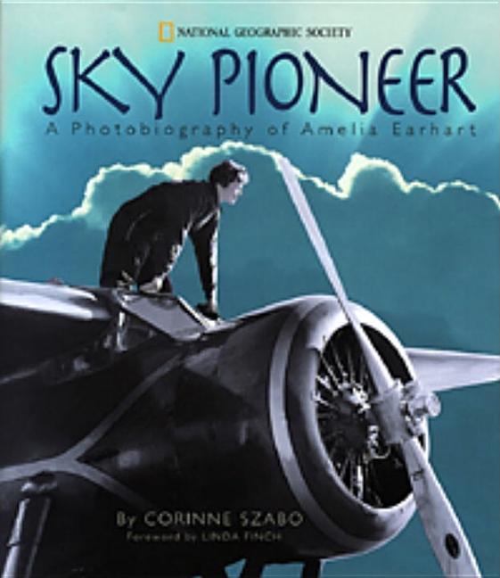 Sky Pioneer: A Photobiography of Amelia Earhart