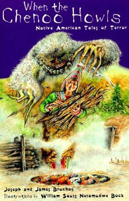 When the Chenoo Howls: Native American Tales of Terror