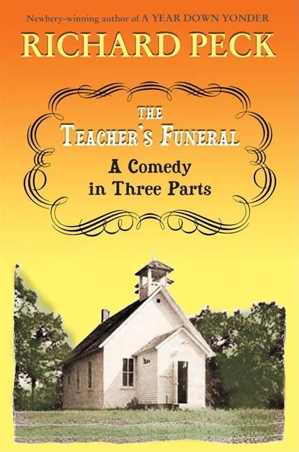 Teacher's Funeral, The: A Comedy in Three Parts