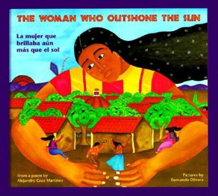 Woman Who Outshone the Sun, The / La mujer que brillaba aun mas que el sol