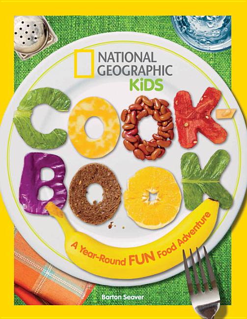 Cookbook: A Year-Round Fun Food Adventure