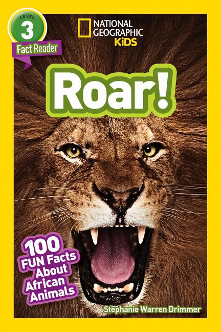 Roar!: 100 Facts about African Animals