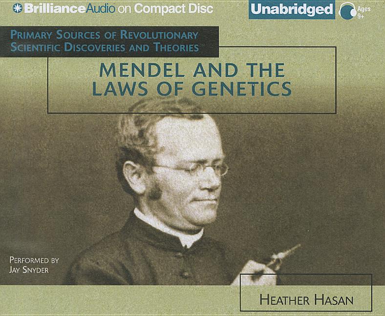 Mendel and the Laws of Genetics