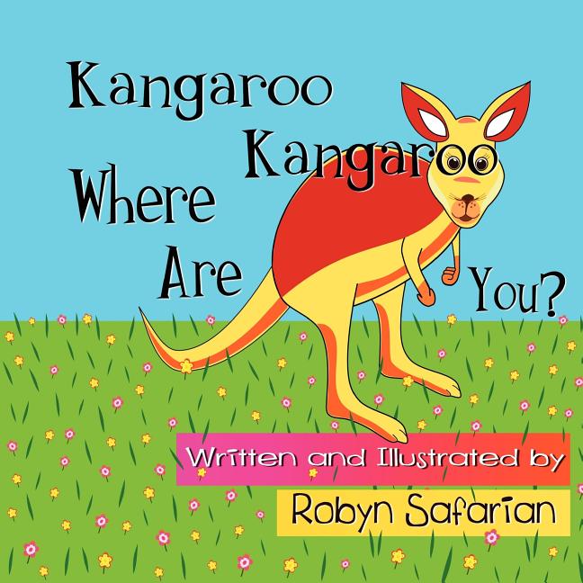 Kangaroo Kangaroo Where Are You? 