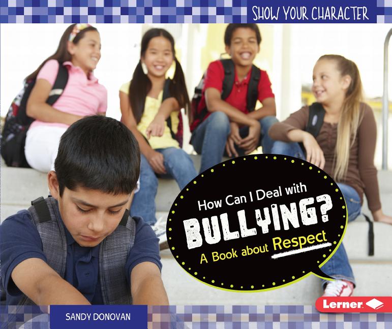 How Can I Deal with Bullying?: A Book about Respect