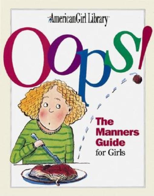Oops!: The Manners Guide for Girls