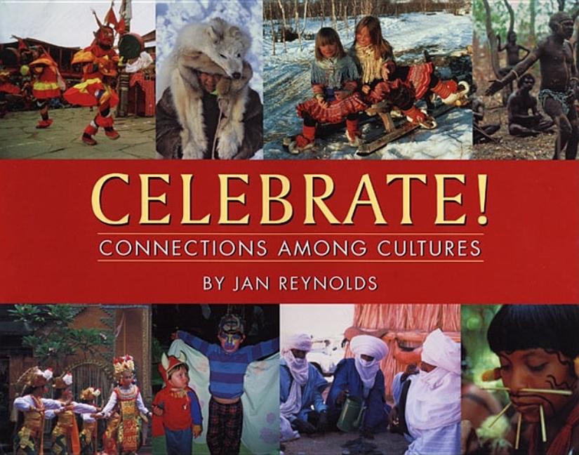 Celebrate!: Connections Among Cultures