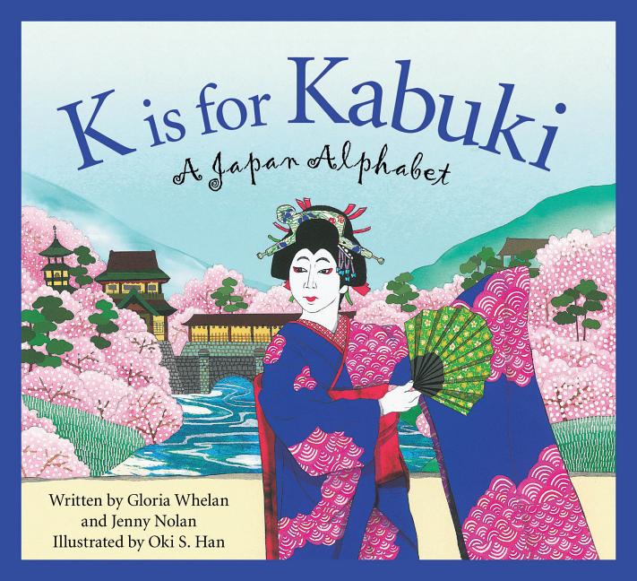 K is for Kabuki: A Japan Alphabet