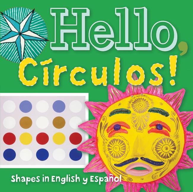 Hello, Círculos!: Shapes in English and Spanish