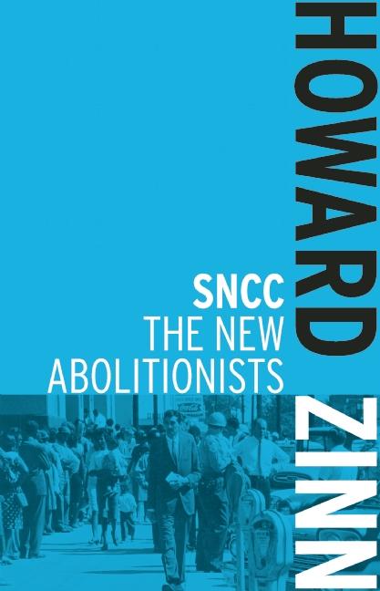 SNCC: The New Abolitionists