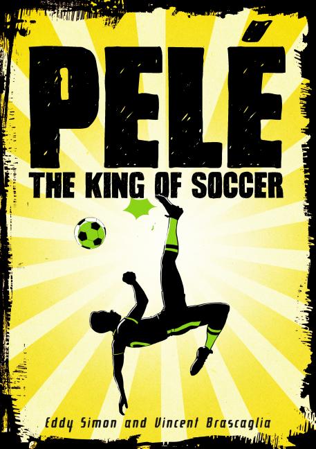 Pelé: The King of Soccer