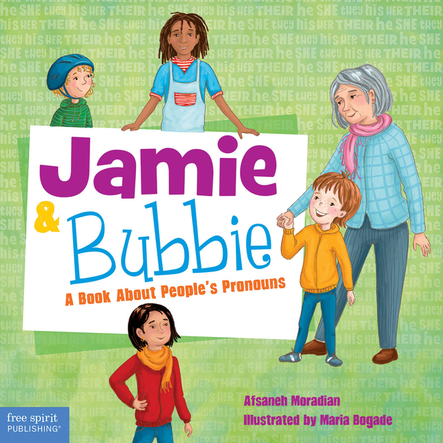 Jamie & Bubbie: A Book about People's Pronouns