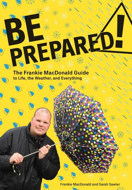 Be Prepared: The Frankie MacDonald Guide to Life, the Weather, and Everything