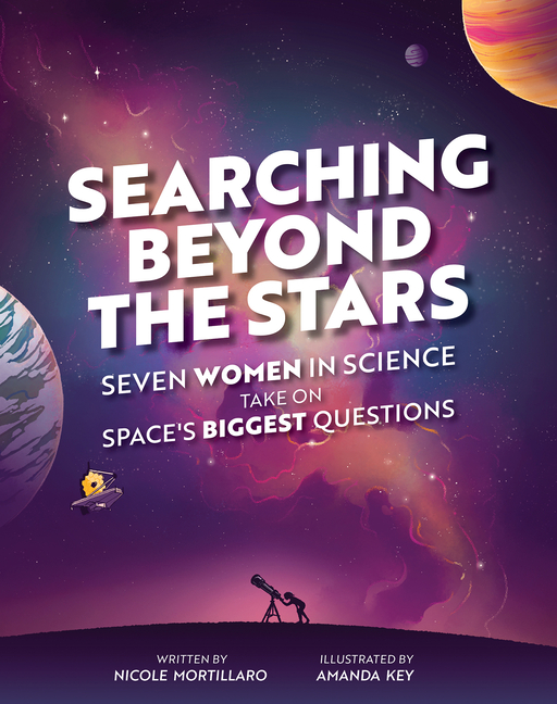 Searching Beyond the Stars: Seven Women in Science Take on Space's Biggest Questions
