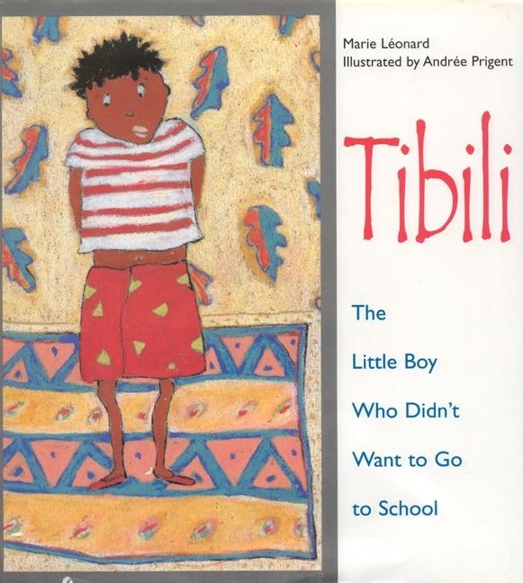 Tibili: The Little Boy Who Didn't Want to Go to School
