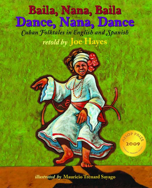 Baila, Nana, baila / Dance, Nana, Dance: Cuban Folktales in English and Spanish