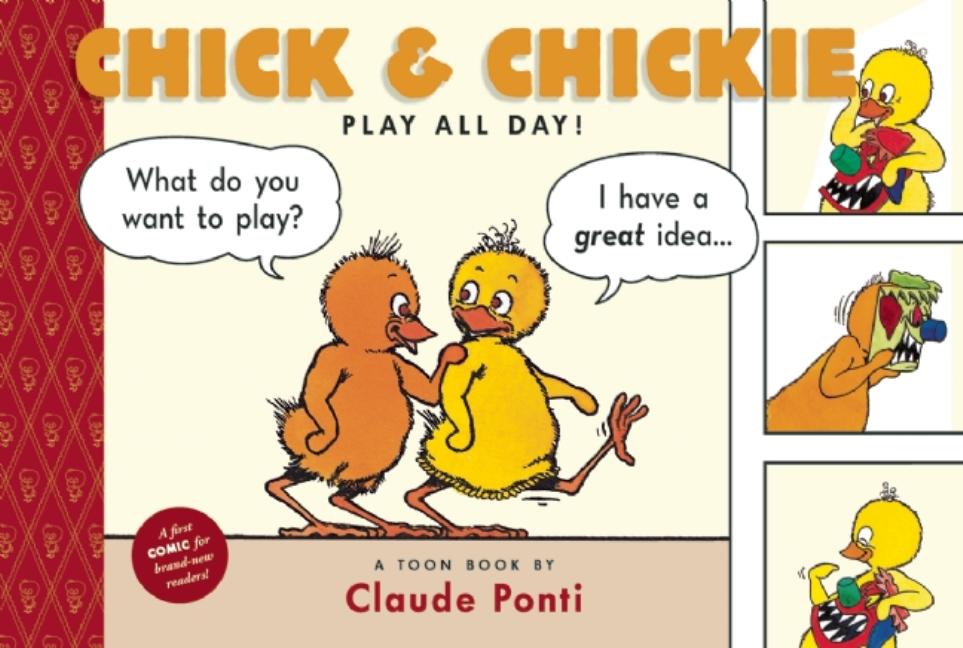 Chick and Chickie Play All Day!