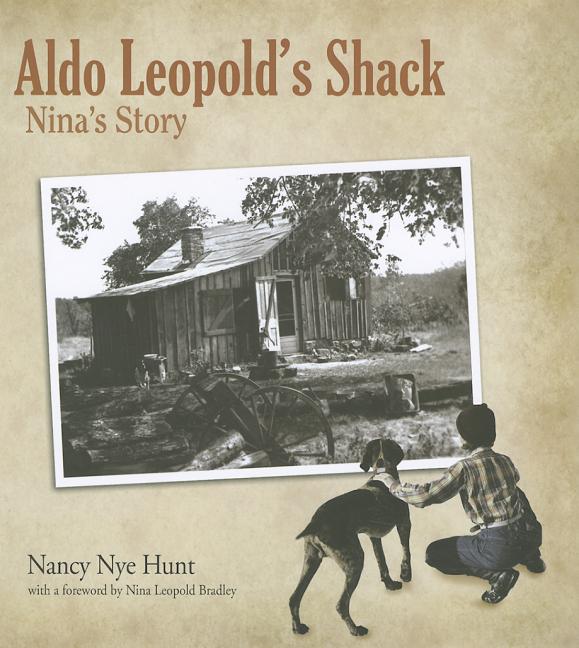 Aldo Leopold's Shack: Nina's Story