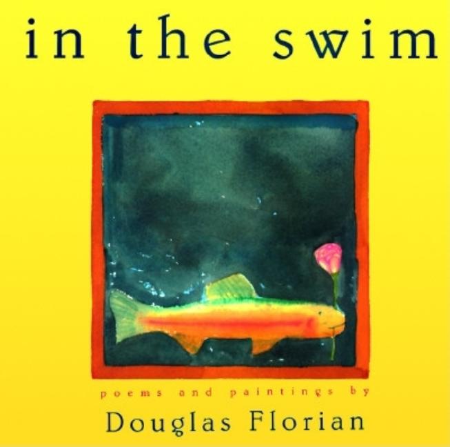 In the Swim: Poems and Paintings