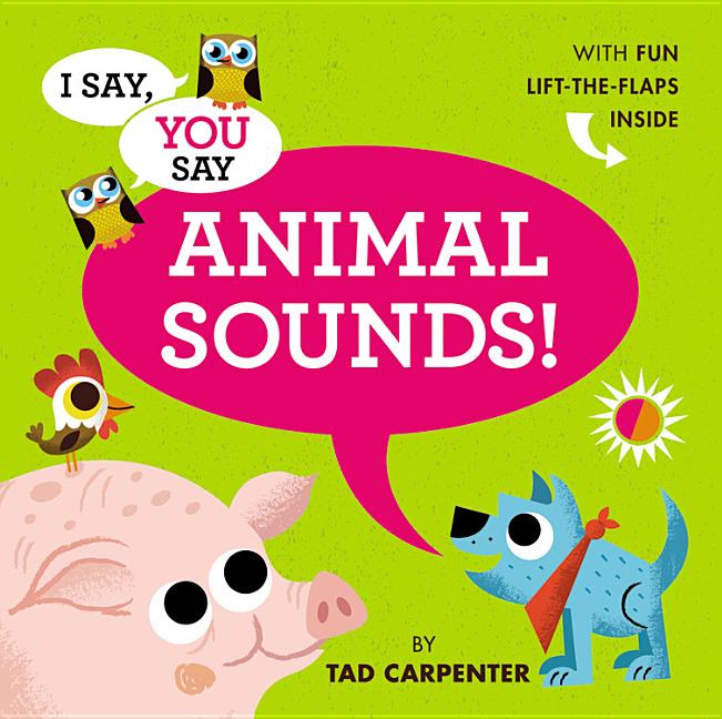 I Say, You Say Animal Sounds!