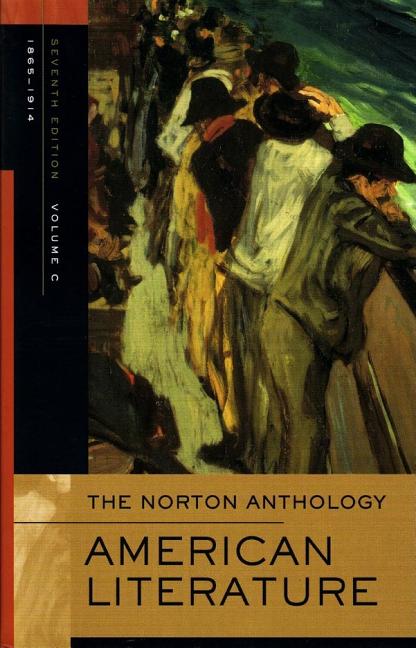 The Norton Anthology of American Literature: 1865-1914
