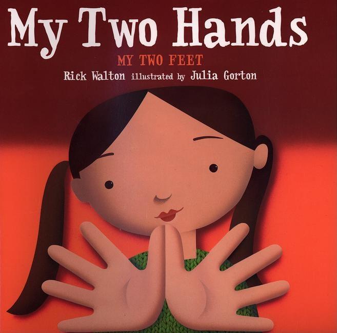 My Two Hands, My Two Feet