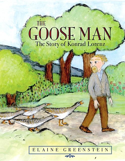 The Goose Man: The Story of Konrad Lorenz