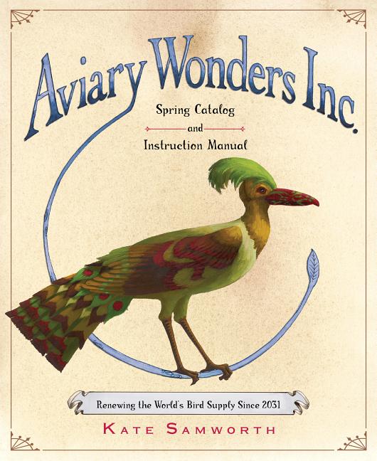 Aviary Wonders Inc.: Spring Catalog and Instruction Manual