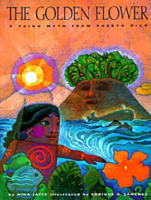 The Golden Flower: A Taino Myth from Puerto Rico
