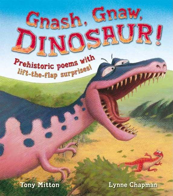 Gnash, Gnaw, Dinosaur!: Prehistoric Poems with Lift-The-Flap Surprises!