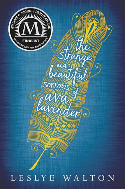 Strange and Beautiful Sorrows of Ava Lavender, The