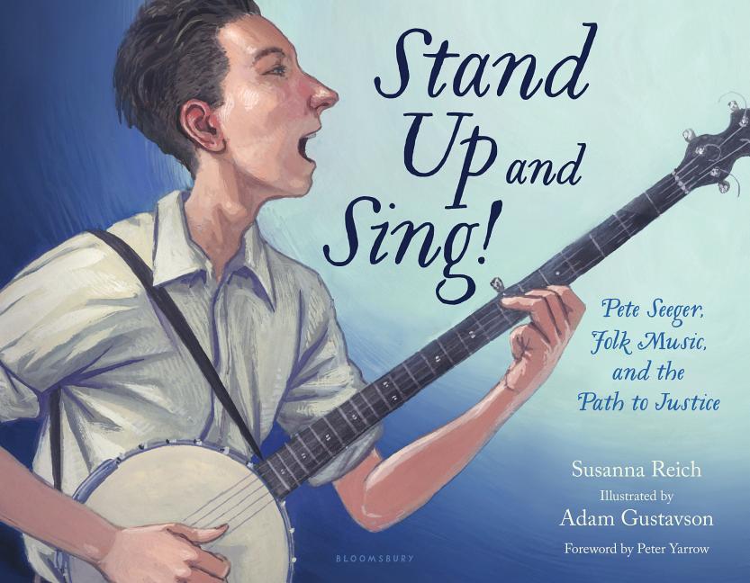 Stand Up and Sing!: Pete Seeger, Folk Music, and the Path to Justice